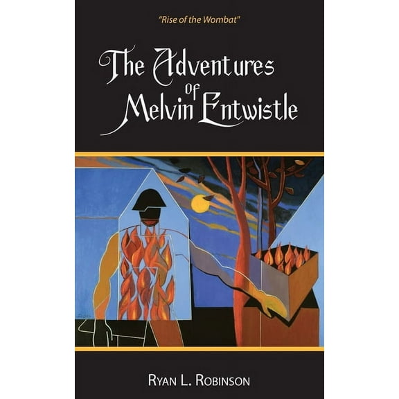 The Adventures Of Melvin Entwistle: Rise of the Wombat, (Paperback)