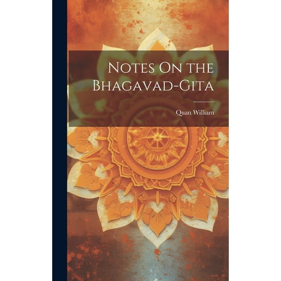 Notes On the Bhagavad-Gita (Hardcover)