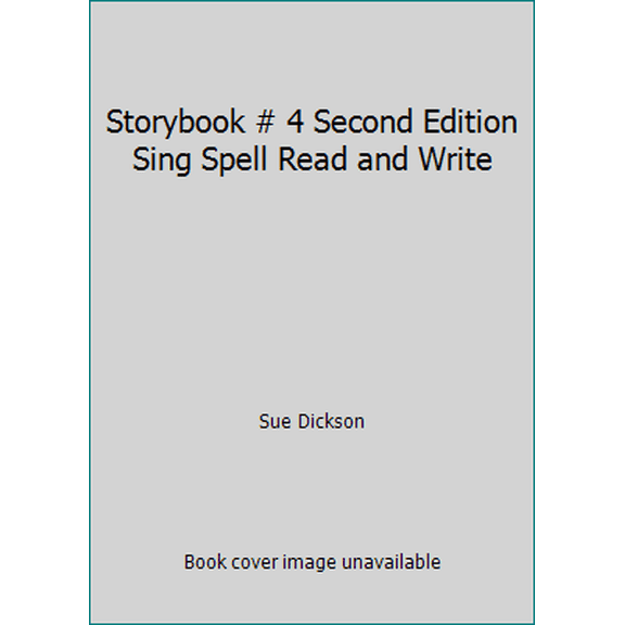 Pre-Owned Storybook # 4 Second Edition Sing Spell Read and Write (Paperback) 1567045146 9781567045147