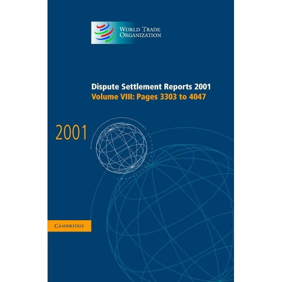 World Trade Organization Dispute Settlem Dispute Settlement Reports 2001, (Hardcover)