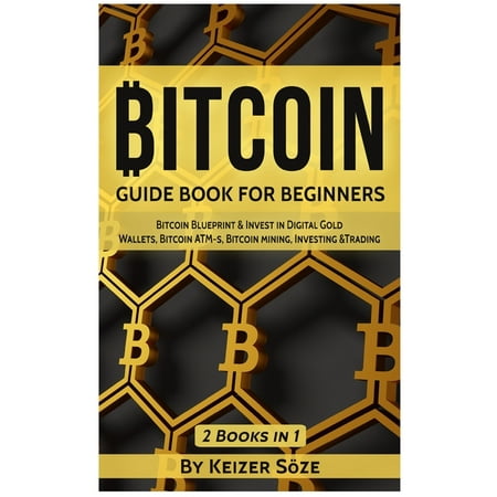 Guide Book for Beginners: Bitcoin : Guide Book for Beginners (Hardcover)