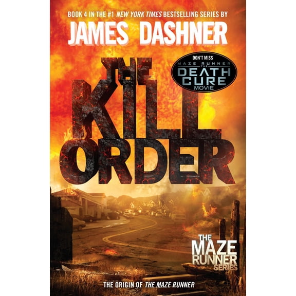 Kill Order (Maze Runner, Book Four; Origin): Book Four; Origin