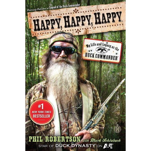 Happy, Happy, Happy: My Life and Legacy as the Duck Commander, (Paperback)