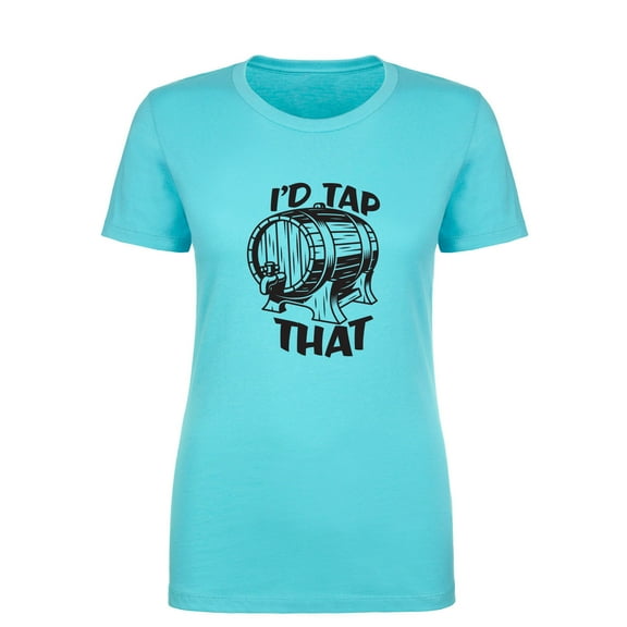 I'd Tap That Womens crewneck tee
