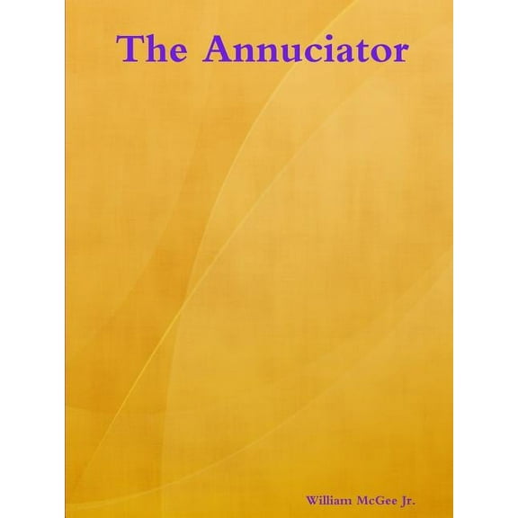 The Annuciator, (Paperback)