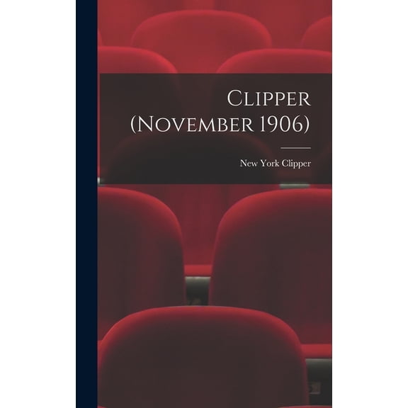 Clipper (November 1906) (Hardcover)
