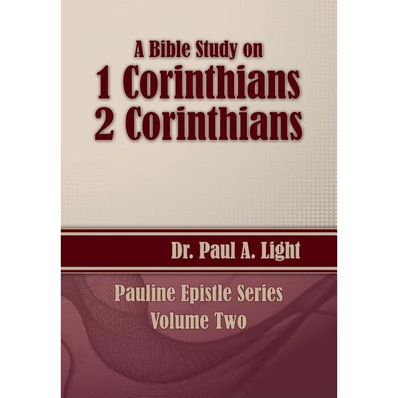A Bible Study on 1 and 2 Corinthians (Paperback)