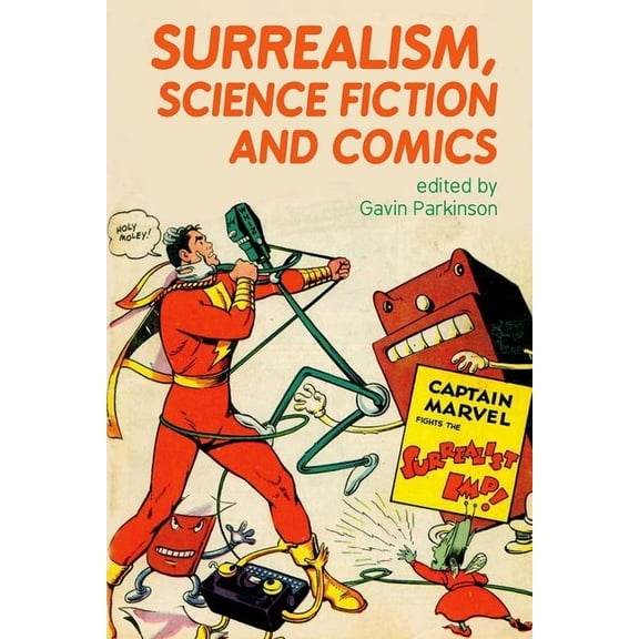 Liverpool Science Fiction Texts and Stud Surrealism, Science Fiction and Comics, Book 50, (Hardcover)