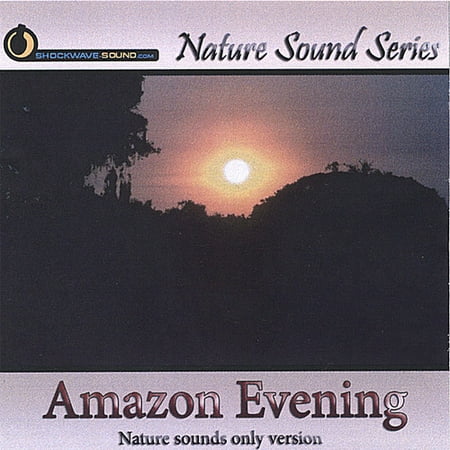 Nature Sound Series - Amazon Evening [CD]