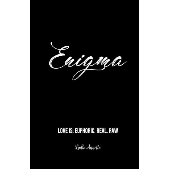 Enigma : Love Is: Euphoric. Real. Raw (Paperback)