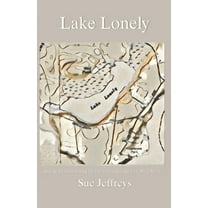 Lake Lonely (Paperback) by Sue Jeffreys