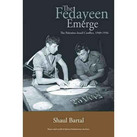 The Fedayeen Emerge: The Palestine-Israel Conflict, 1949-1956