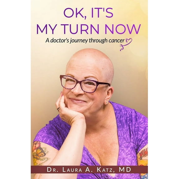 OK, It's My Turn Now: A Doctor's Journey Through Cancer, (Paperback)