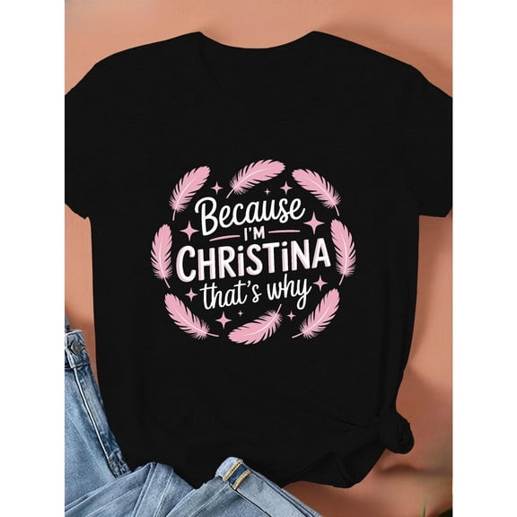 Because Christina T-Shirt Graphic Tee Feather Top Star Design Cotton Short Sleeve Casual Apparel Black S-5XL