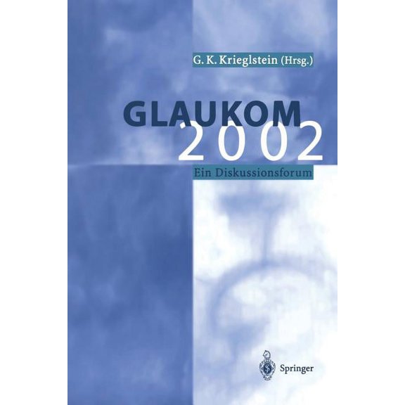 Glaukom Glaukom 2002: Ein Diskussionsforum, (Paperback)