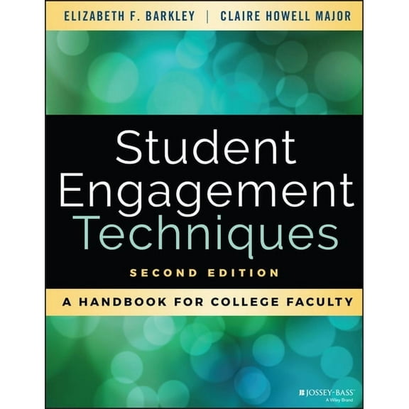Student Engagement Techniques: A Handbook for College Faculty, (Paperback)