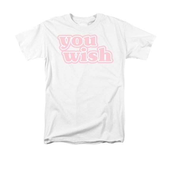 You Wish Pink Lettering Humorous Funny Saying Adult T-Shirt
