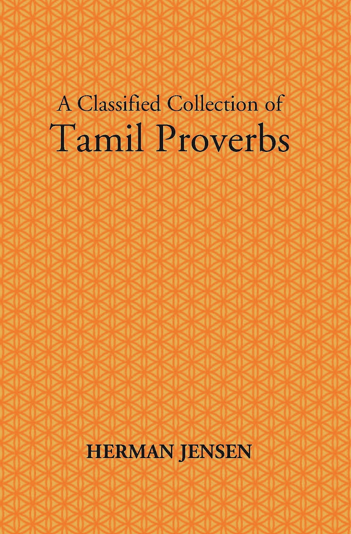 Tamil Proverbs With Their English Translation: Containing Upwards Of Six  Thousand Proverbs 