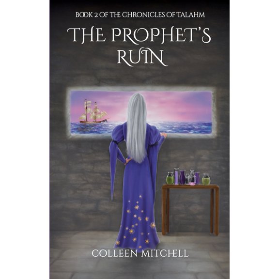 The Chronicles of Talahm The Prophet's Ruin: Book 2 of The Chronicles of Talahm, Book 2, (Paperback)