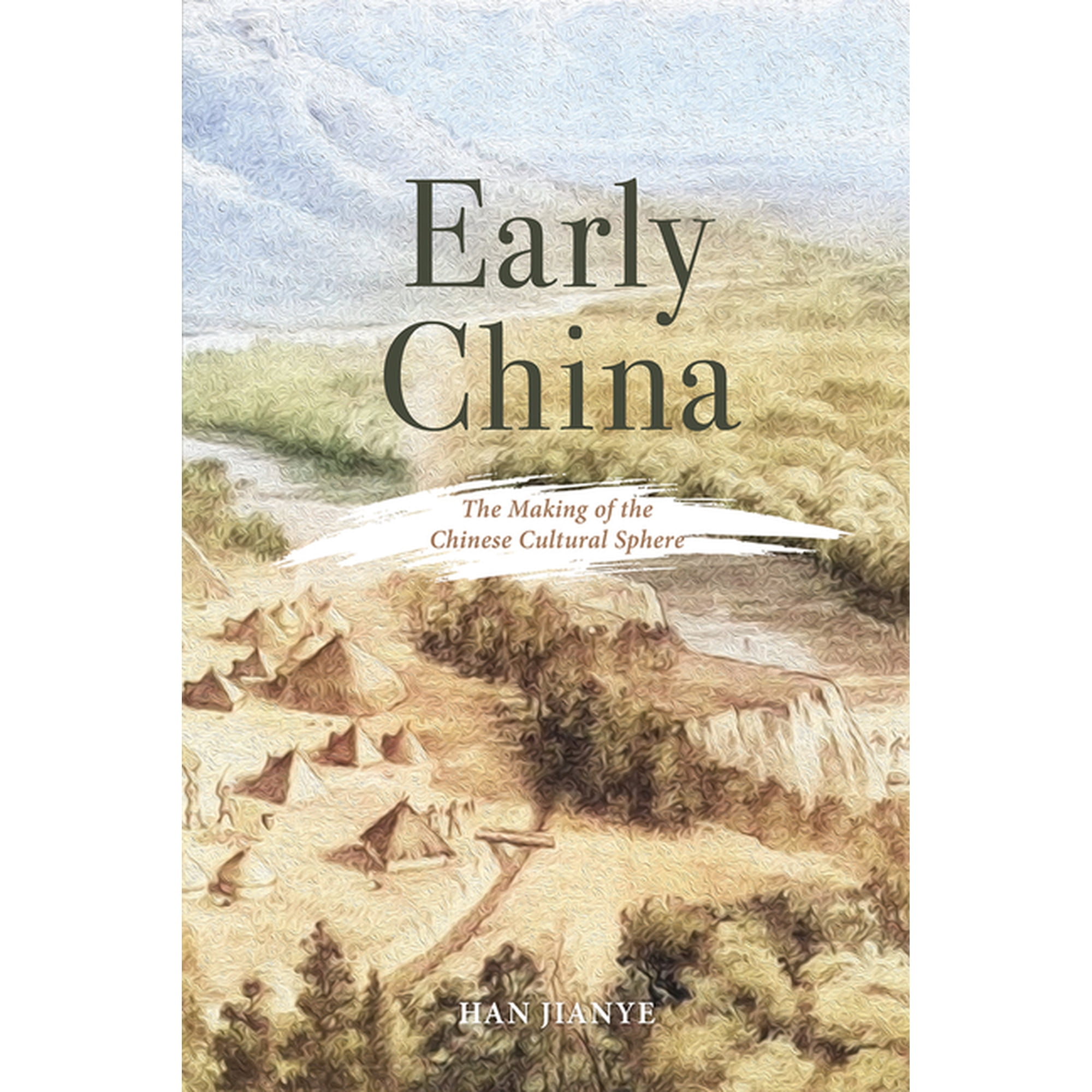 Early China: The Making of the Chinese Cultural Sphere (Hardcover)