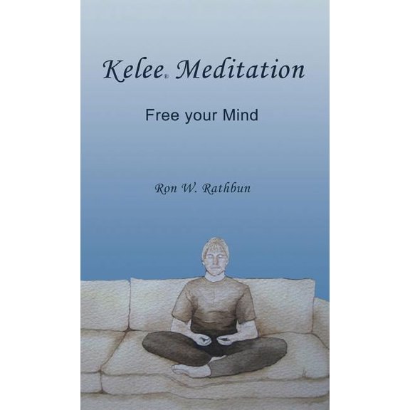 Kelee Meditation: Free Your Mind, (Hardcover)