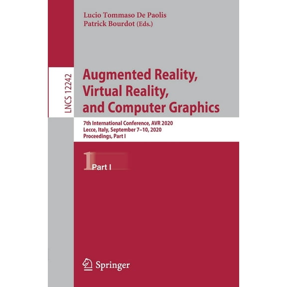 Augmented Reality, Virtual Reality, and Computer Graphics: 7th International Conference, AVR 2020, Lecce, Italy, Septemb, (Paperback)