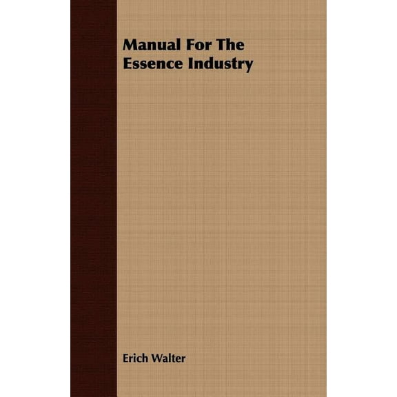 Manual For The Essence Industry (Paperback)