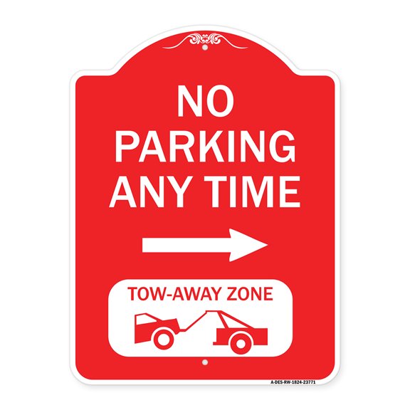 SignMission Designer Series Sign - No Parking Anytime Tow-Away Zone with Right Arrow | Red & White 18" X 24" Heavy-Gauge Aluminum Architectural Sign | Protect Your Business | Made in