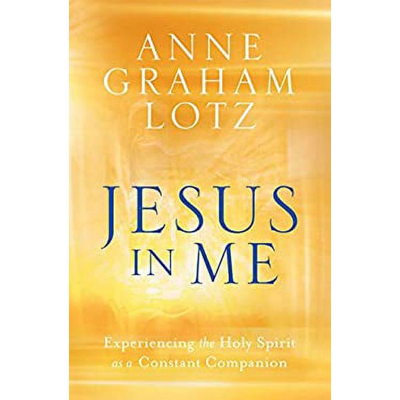 Pre-Owned Jesus in Me : Experiencing the Holy Spirit As a Constant Companion 9780525651048