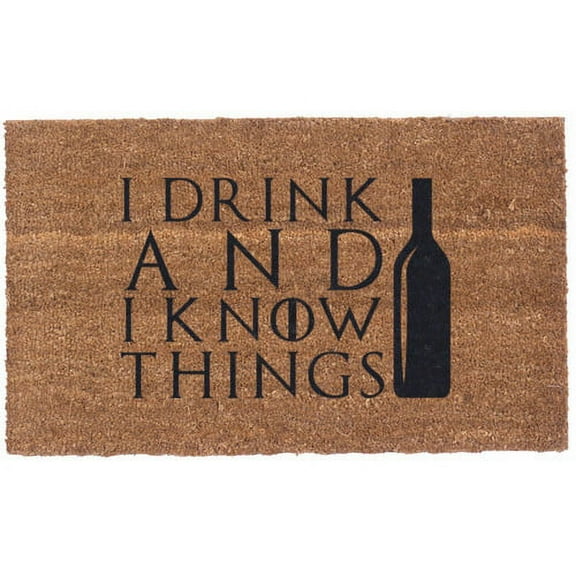 Coco Mats N More I Drink & I Know Things Doormat