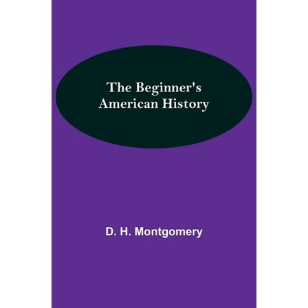 The Beginner's American History, (Paperback)