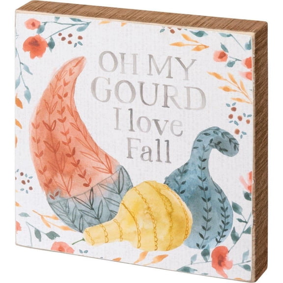Oh My Gourd I Love Fall - Block Sign