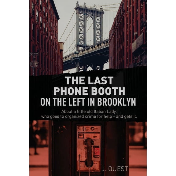 The Last Phone Booth on the Left in Brooklyn, (Paperback)