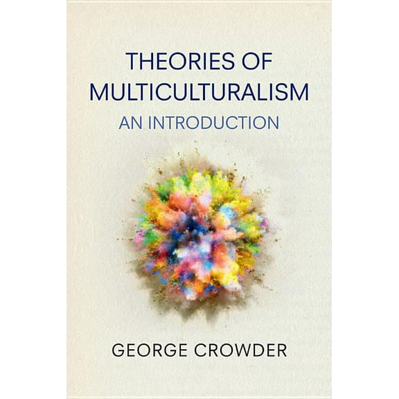 Theories of Multiculturalism: An Introduction (Hardcover)