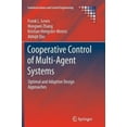 thumbnail image 3 of Cooperative Control of Multi-Agent Systems: Optimal and Adaptive Design Approaches (Communications and Control Engineering), 3 of 3