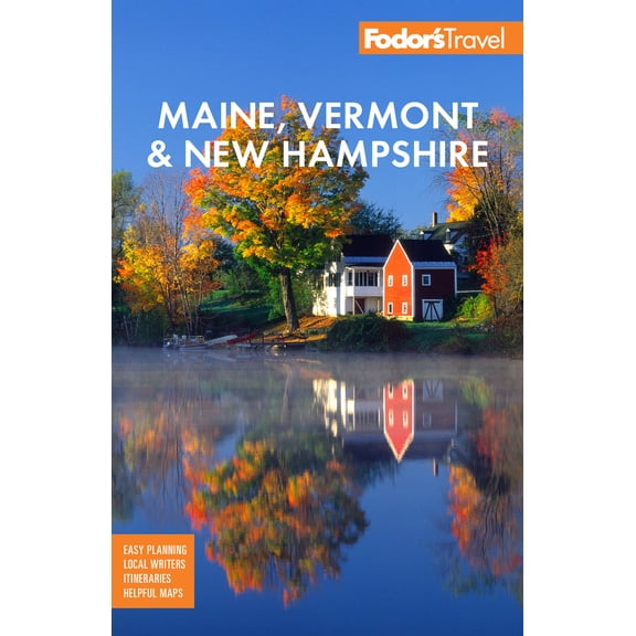 Pre-Owned Fodor's Maine, Vermont & New Hampshire: With the Best Fall Foliage Drives & Scenic Road Trips (Paperback) 1640973583 9781640973589