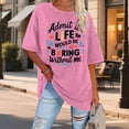 thumbnail image 5 of Yopmin Womens Retro T Shirts Crew Neck Admit It Life Would Be Boring Without Me Funny Tee for Party Everyday Wear, 5 of 9