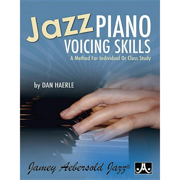 Jazz Piano Voicing Skills: A Method for Individual or Class Study, (Paperback)