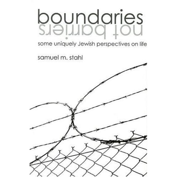 Pre-Owned Boundaries Not Barriers: Some Uniquely Jewish Perspectives on Life (Hardcover) 1571688641 9781571688644