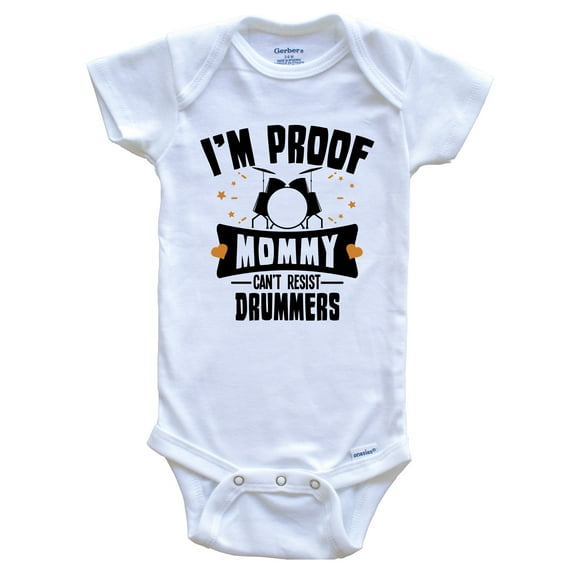 Funny Drums Baby Bodysuit - I'm Proof Mommy Can't Resist Drummers Baby Bodysuit