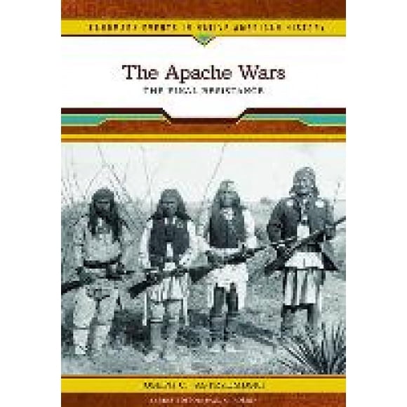The Apache Wars (Landmark Events in Native American History)