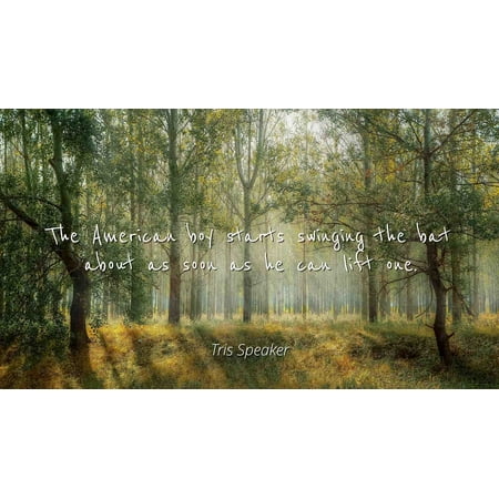 Tris Speaker Famous Quotes Laminated Poster Print 24x20
