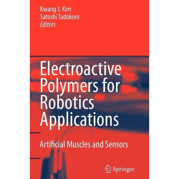 Electroactive Polymers for Robotic Applications: Artificial Muscles and Sensors, (Paperback)