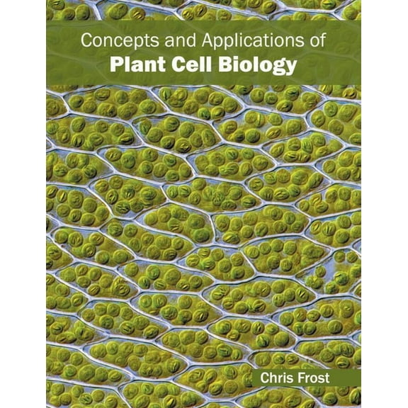 Concepts and Applications of Plant Cell Biology, (Hardcover)