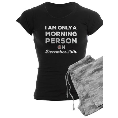 

CafePress - Only A Morning Person On December 25Th Pajamas - Women s Dark Pajamas