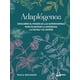 thumbnail image 1 of ADAPTOGENOS GAIA EDICIONES DESCUBRE EL PODER DE LAS SUPERHIERBAS RUSTICO, 1 of 2