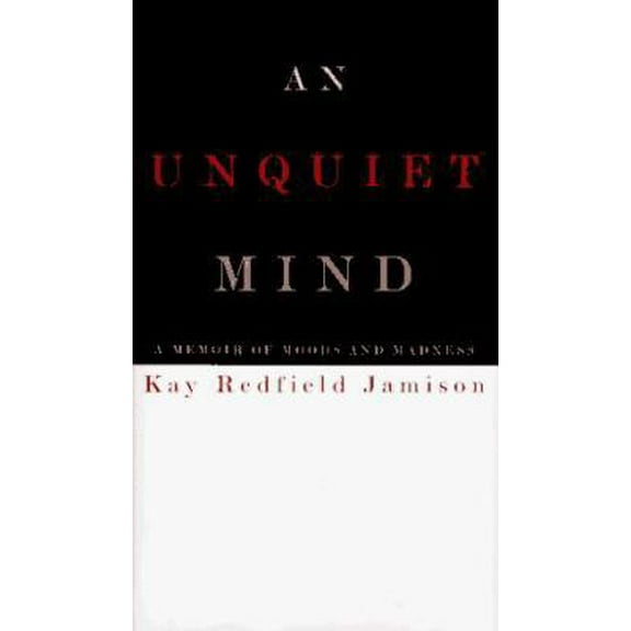 Pre-Owned An Unquiet Mind: A Memoir of Moods and Madness (Hardcover) 0679443746 9780679443742