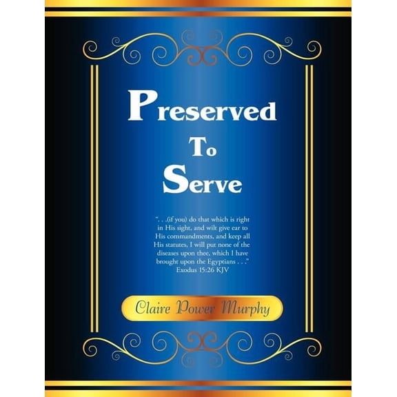 Preserved to Serve (Paperback)