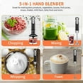 thumbnail image 4 of Hand Blenders, 5 in 1 Hand Blender, 800W Soup Blender with , 500ml Chopper and 600ml Blender BPA Free, 4 of 5