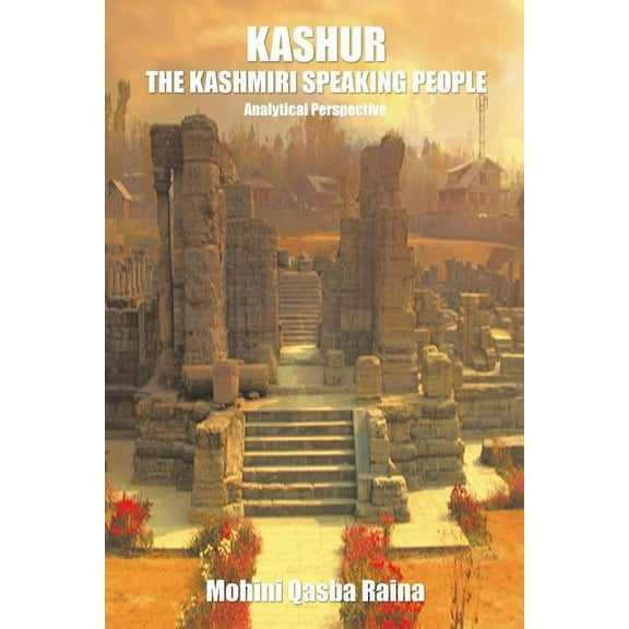 Kashur the Kashmiri Speaking People: Analytical Perspective (Paperback)